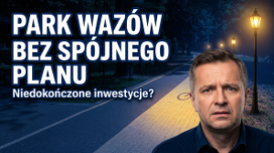 Oświetlenie Parku Wazów: jedna aleja, 17 lub 18 latarni i wciąż brak całościowej koncepcji