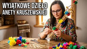 Aneta Kruszewska połączyła dwie tradycje Kurpi w jednym kiercu