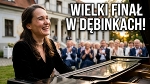 Fortepian Szopena: finał piątego sezonu w Dębinkach
