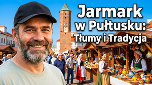 VI Jarmark Staropolski „Kupieckim Szlakiem” w Pułtusku