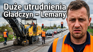 Remont DW 618 Gładczyn-Lemany: pięć kilometrów prac i utrudnienia dla kierowców