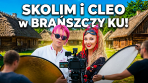 Skansen w Brańszczyku w nowym teledysku Skolima i Cleo 