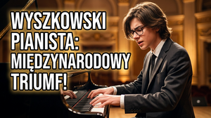 Ignacy Piekarz z Wyszkowa na Scenie Najstarszego Festiwalu Pianistycznego Świata
