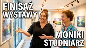 Finisaż wystawy malarstwa Moniki Studniarz „Spod zmrużonych oczu”