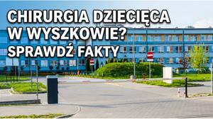 Opieka ortopedyczna i chirurgiczna dzieci w wyszkowskim szpitalu – stan analiz