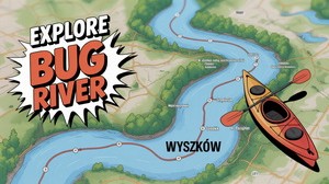 Kajaki Wyszków – najlepsze szlaki kajakowe nad Bugiem