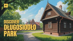 Przewodnik po Skansenpark w Długosiodle - Bezpieczna przygoda
