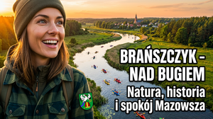 Brańszczyk – Malownicza Wieś nad Bugiem Pełna Historii i Natury