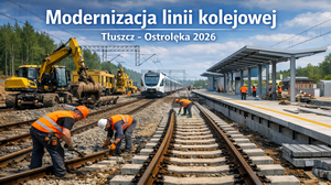 Modernizacja Linii Kolejowej nr 29 Tłuszcz – Ostrołęka: Start w Kwietniu 2026