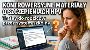 Kontrowersyjne materiały o szczepionkach HPV trafiły do rodziców w Wyszkowie przez system szkolny