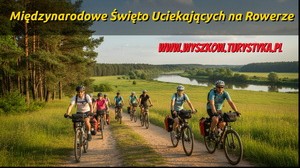 Uciekaj z Nami! Międzynarodowe Święto Rowerzystów