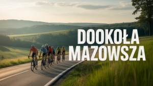 67. Wyścig Kolarski „Dookoła Mazowsza