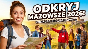 Poznajemy Ojcowiznę 2026 – Młodzieżowy Konkurs Krajoznawczy Województwa Mazowieckiego