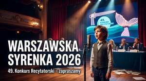 Konkurs recytatorski Warszawska Syrenka 2026 – Zapraszamy do 49. edycji