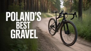 Najlepsze gravelowe szlaki rowerowe w Polsce - Poznaj je teraz