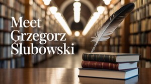 Biblioteka zaprasza: spotkanie autorskie z Grzegorzem Ślubowskim