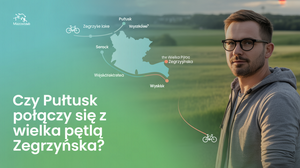 Czy Pułtusk połączy się z Wielką Pętlą Zegrzyńską?