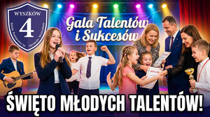Uroczystość podsumowująca osiągnięcia uczniów w Szkole Podstawowej nr 4 w Wyszkowie – Gala Talentów i Sukcesów