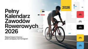 Pełny Kalendarz zawodów rowerowych na rok 2026