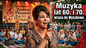 Festiwal Piosenki lat 60 i 70 Wyszków - XXXIII Edycja otrzymuje imię Ryszarda Poznakowskiego