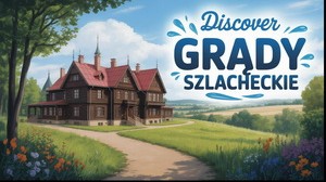 Drewniany Dworek w Grądach Szlacheckich - Odkryj urok Historii