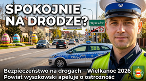 Bezpieczeństwo na Drogach Powiatu Wyszkowskiego Podczas Świąt Wielkanocnych 2026