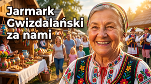 Jarmark Gwizdalański - Relacja z Tegorocznego Święta Kultury w Gwizdałach