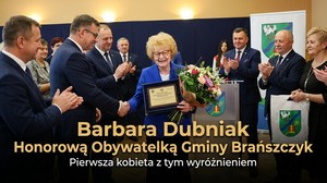 Barbara Dubniak Honorowy Obywatel Gminy Brańszczyk - Pierwsza Kobieta z Tym Wyróżnieniem