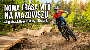 Singletrack Bagno Pulwy - Nowa Trasa MTB na Mazowszu