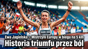 Ewa Jagielska - mistrzyni Europy w biegu na 5 kilometrów: Historia Triumfu Przez Ból