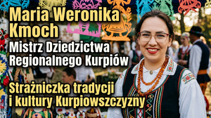 Maria Weronika Kmoch: Mistrz Dziedzictwa Regionalnego Kurpiów