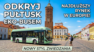Pułtuska Trasa Turystyczna Eko-Bus: Odkryj Najdłuższy Rynek w Europie