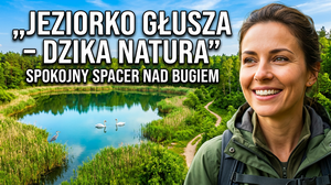 Jeziorko Głusza w Wyszkowie – dzika przyroda nad Bugiem i idealne miejsce na spokojny spacer