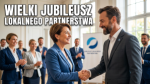 20-lecie LGD Zalew Zegrzyński - Dwie dekady partnerstwa dla regionu
