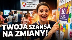 Budżet Obywatelski Mazowsza (7. edycja) – 30 Milionów na Twoje Pomysły