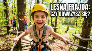 Park Linowy Leśna Frajda w Deskurowie Świętuje 10-lecie i Otwiera Nowy Sezon