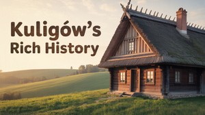 Kuligów - Skansen: odkryj historię i kulturę regionu