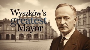 Stanisław Wolski: Legendarny przedwojenny burmistrz Wyszkowa