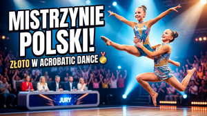 Mistrzynie Polski Acrobatic Dance: Kornelia Romanowska i Amelia Kukwa Zdobywają Złoto