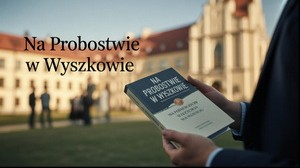 Nowe wydanie 'Na probostwie w Wyszkowie' na seminarium w Wyszkowie