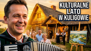 Dziedzictwo Nadbużańskie – lato 2026. Wernisaż i koncert w Kuligowie