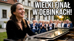 Fortepian Szopena: finał piątego sezonu w Dębinkach