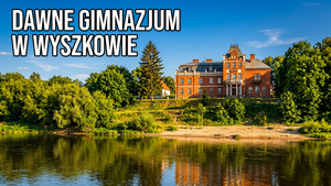 Gimnazjum Koedukacyjne w Wyszkowie nad Bugiem – Historia Szkoły nad Brzegiem Rzeki