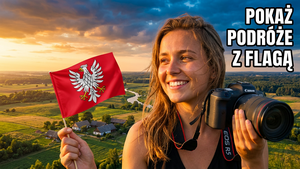 Konkurs fotograficzny Podróże z flagą Mazowsza – V edycja z pulą 25 000 zł