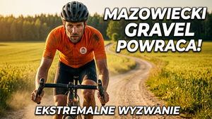 Mazowiecki Gravel 2026 – Szósta Edycja Gravelowego Ultramaratonu na Mazowszu
