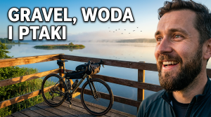 Rowerem nad podlaskim morzem: Z Cisówki do doliny Narwi i Siemianówki