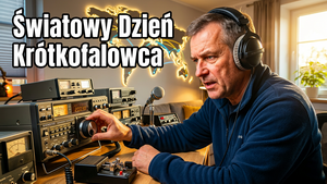 Światowy Dzień Krótkofalowca – Tradycja Łączności Bez Granic