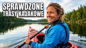 Trasy kajakowe na jeziorach - sprawdzone wyprawy przez praktyka terenowego